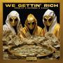 we gettin' rich (feat. Materna & xanax) [Explicit]