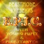 E.P.I.C. (feat. Firestarter & Young Mims)