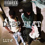 DEEP IN IT (Explicit)