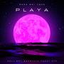 PLAYA (feat. TUSSY, HELL BOY, T-RAI & ATX) [BDS] [Explicit]