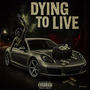 Dying To Live (Live) [Explicit]