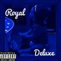 Royal(deluxe) [Explicit]