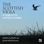 The Scottish Viola (A Tribute to Watson Forbes)