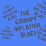 The Grumpy Inflation Blues