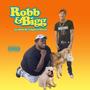 Robb & Bigg (Explicit)