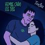 Hemos Caído Los Dos