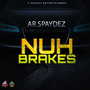 Nuh Brakes (Explicit)