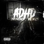 Adhd,Demons,Venus (Explicit)