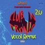 Club 'N Tronic 2.0 (Vocal Remix) [Explicit]