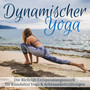 Dynamischer Yoga - Die Richtige Entspannungsmusik für Kundalini Yoga & Achtsamkeitsübungen