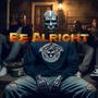 Be Alright