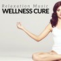 Wellness Cure: Relaxation Music, Deep Sleep Music, Spa Music with Nature Sounds for Your Body and Soul