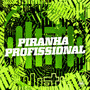 Piranha Profissional (Explicit)