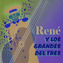 René y los Grandes del Tres II