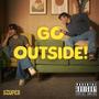 go outside!! (Explicit)