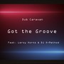 Got the Groove (feat. Leroy Horns & DJ X-Method)