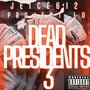 Dead Presidents 3 (feat. Project Lo) [Explicit]