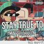 Stay True To My Position (Explicit)