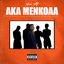 AKA MENKOAA (Explicit)