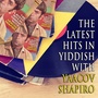 The Latest Hits in Yiddish with Yaakov Shapiro (LP)