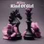 Kind of Girl (Explicit)