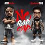 No Rap Cap (feat. Kahree003) [Explicit]