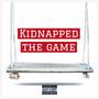 Kidnapped The Game (feat. ILL Nature, Khilum & MONEYBENZ) [Explicit]