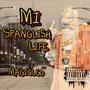 Mi Spanish Life (Explicit)