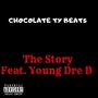 The Story (feat. Young Dre D) [Explicit]