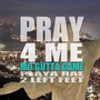 Pray 4 Me (feat. Playa Rae & 2 Left Feet) - Single [Explicit]