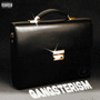 Gangsterism (Explicit)