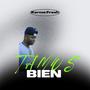 Tamos Bien (Explicit)