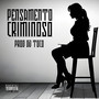 Pensamento Criminoso (Explicit)