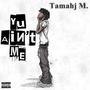 Yu Aint Me (Explicit)