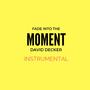 Fade Into the Moment (Instrumental)