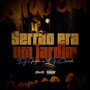 Serrão Era um Jardim (Explicit)