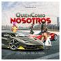 Quien Como Nosotros (Explicit)