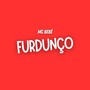 Furdunço (Explicit)