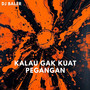 Kalau Gak Kuat Pegangan