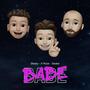 Babe (feat. X-Rose & Sedee) [Explicit]