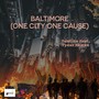 Baltimore (One City One Cause) [feat. Tydal Kamau]