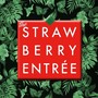 The Strawberry Entrée, Vol. 1