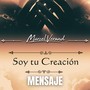 Soy Tu Creación - Mensaje