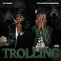 Trolling (feat. Gcode) [Explicit]