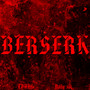 Berserk (Explicit)