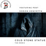 Cold Stone Statue (The Remix) [Explicit]