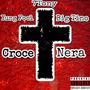 Croce Nera (feat. Yung Fool & Big Tino) [Explicit]