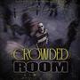 Crowded Room (Explicit)