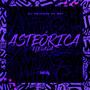 Asteórica Elevada (Explicit)