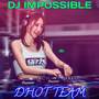 DJ IMPOSSIBLE REMIX